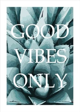  Good Vibes Only