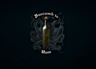 Succumb to Rum