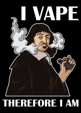 I Vape Therefore I Am