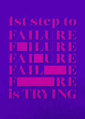 1st step to failure is 