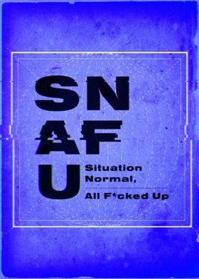 SNAFU situation normal