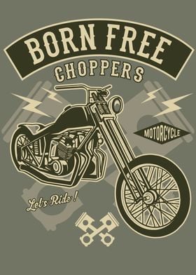 Choppers Born Free