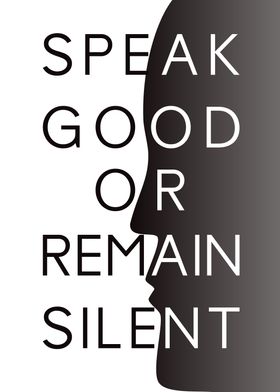 Speak Good Or Silent