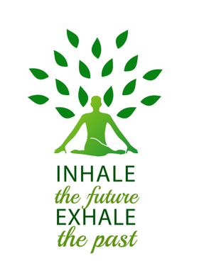 INHALE EXHALE quote