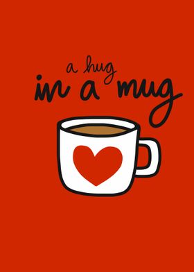 A hug in a mug coffee cup