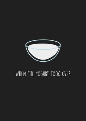 When The Yogurt Took Over