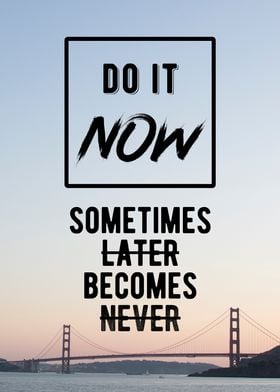 Do It Now Quote 2