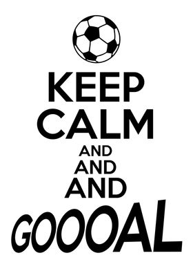 Keep Calm and Goooal