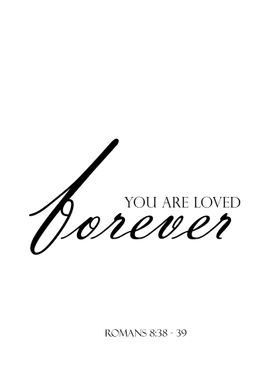 You are loved Forever