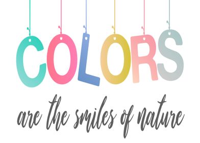 COLORS are smile of nature