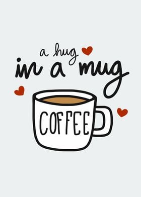 Coffee cup a hug in a mug