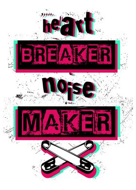 Heart breaker noise maker