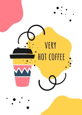 Very hot coffee