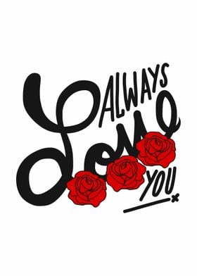 Always love you red rose