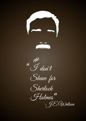 I dont shave for Sherlock 