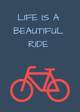 Life is a beautiful ride