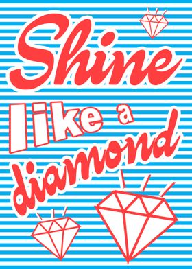 Shine Like A Diamond