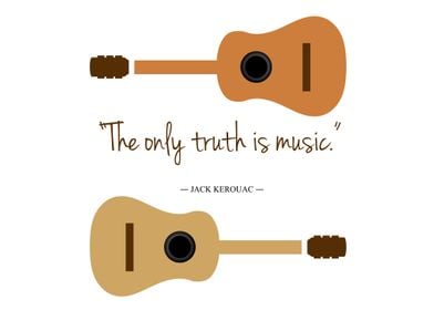 The only truth is Music