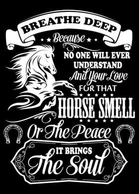 Breathe Deep Horse Smell