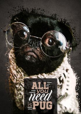 All You Need Is Pug