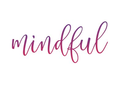 Mindful cursive lettering