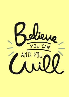 Believe you can and will