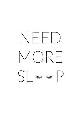 Need more sleep 