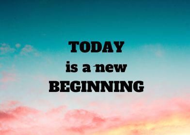 Today is a New Beginning