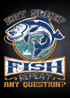 Eat Sleep Fish Repeat