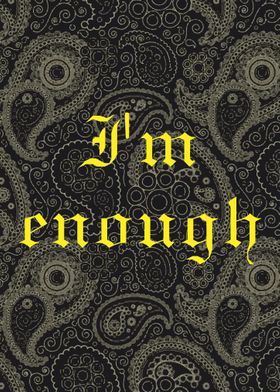 Im enough