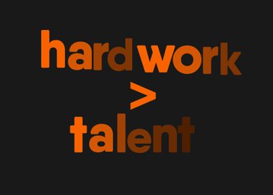 Hard Work over Talent
