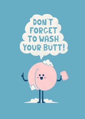Wash Your Butt