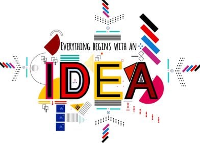 Begins with an idea