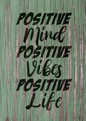 Positive Mind Vibes Life