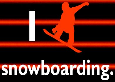 I Love Snow boarding