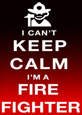 Not Calm Firefighter