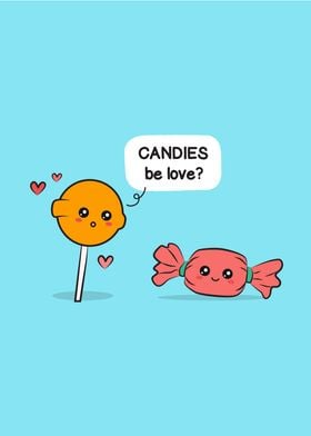 Candies be love