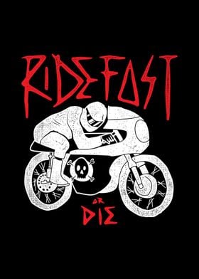 Ride Fast or Die