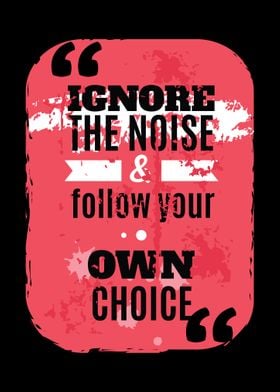 Follow your Own Choice