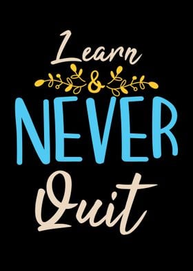 Learn Never Quit