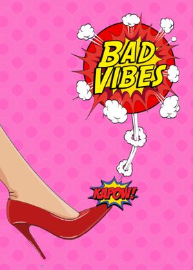 Kicking bad vibes