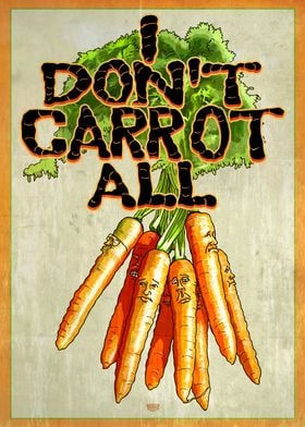 I Dont Carrot All