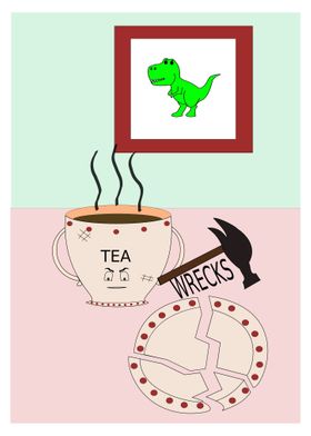 Tea Wrecks T rex