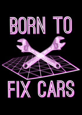 Born to Fix Cars Aesthetic