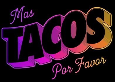 Mas Tacos Por Favor Vivid