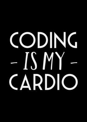 Coding Is My Cardio