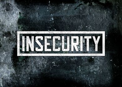 Insecurity