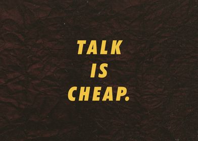 Talk is cheap
