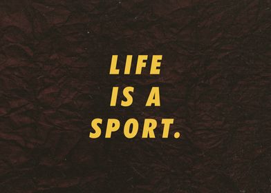 Life is a sport