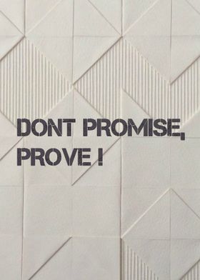 Dont Promise Prove